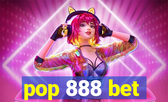 pop 888 bet